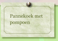 Pannekoek met pompoen